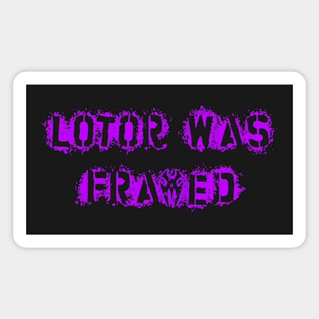 Lotor Was Framed Magnet by Kiaxet